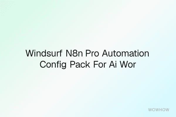 Windsurf + n8n Pro Automation Config Pack for AI Workflow Engineers